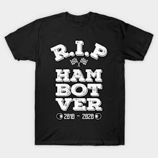 RIP Ham Bot Ver T-Shirt